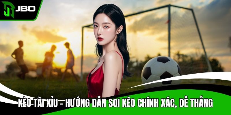 Kèo Tài Xỉu