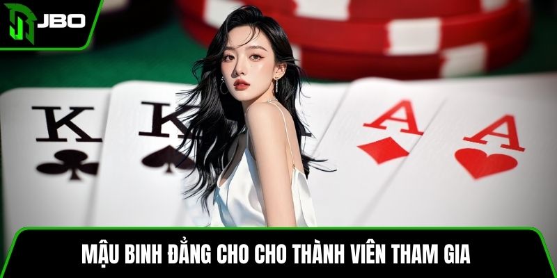 Mậu binh đẳng cho cho thành viên tham gia