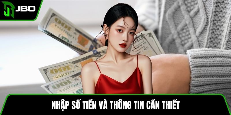 Nạp Tiền JBO 2 Nhập số tiền và thông tin cần thiết