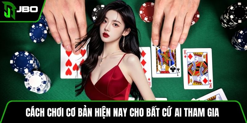 Bài Cào Trực Tuyến JBO Hấp Dẫn Và Kinh Nghiệm Chơi 3 Cách chơi cơ bản hiện nay cho bất cứ ai tham gia