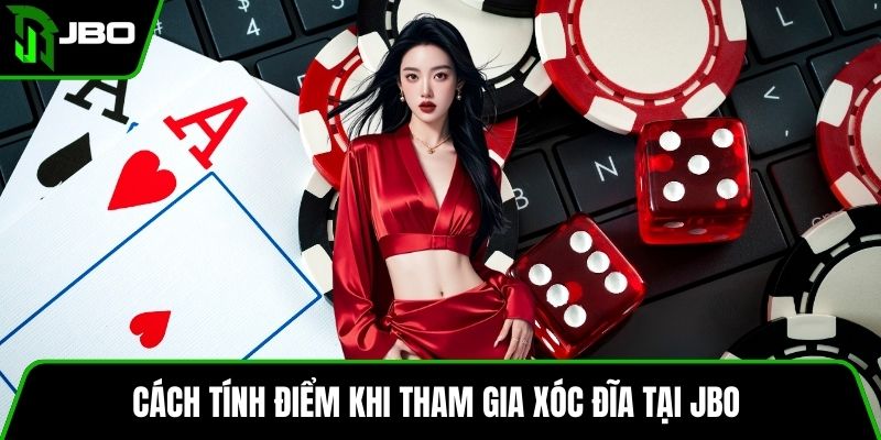 Chơi Xóc Đĩa Ăn Tiền JBO Trải Nghiệm Đỉnh Cao Và Thắng Lớn 3 Cách tính điểm khi tham gia xóc đĩa tại JBO
