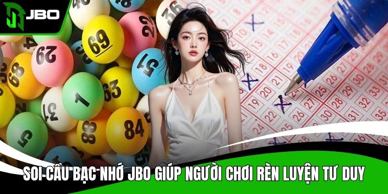 Soi cầu bạc nhớ JBO